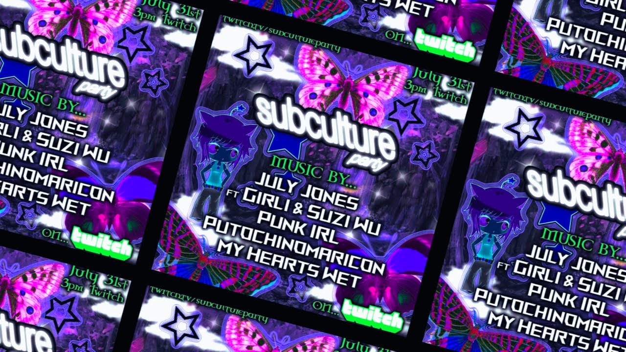 SUBCULTURE PARTY ONLINE | July 31, 2021