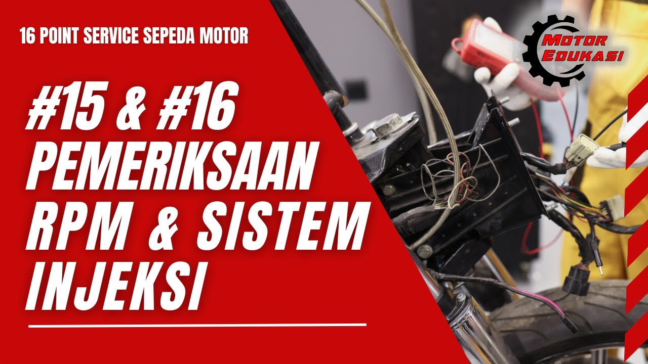 #15 & #16 PEMERIKSAAN RPM DAN SISTEM INJEKSI