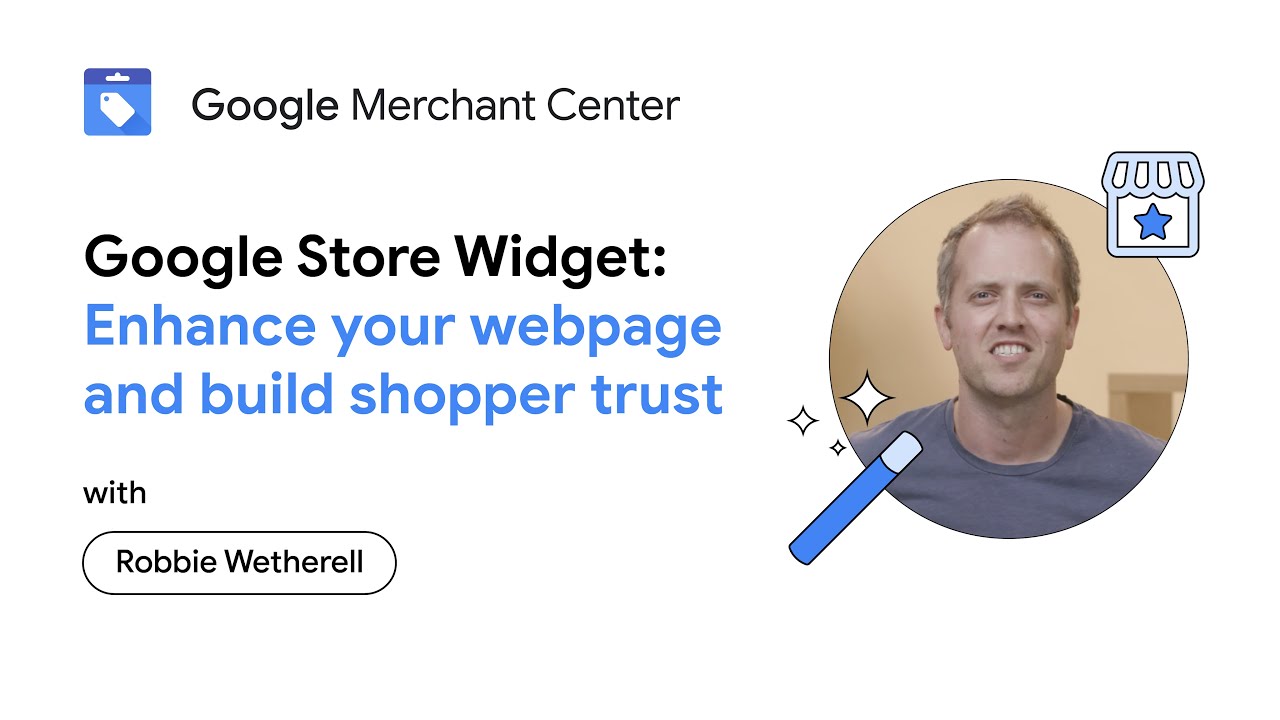 Google Store Widget: Enhance your webpage and build shopper trust