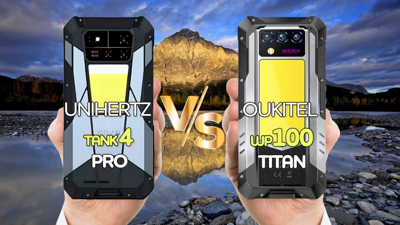 Unihertz Tank 4 Pro Vs Oukitel WP100 Titan