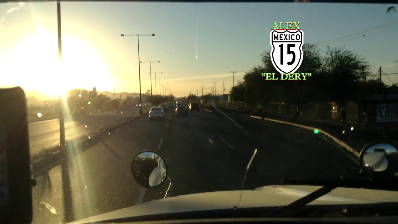 Entrando a Hermosillo, Sonora.  Parte 2