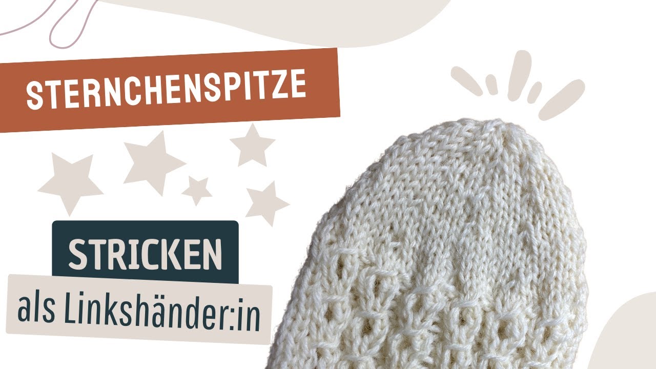 Sternchenspitze ⭐ stricken als Linksh&auml;nder:in