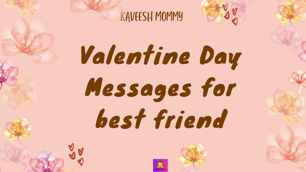 Valentine Day Messages for best friend Best Valentine Day Messages WITH IMAGES KAVEESH MOMMY
