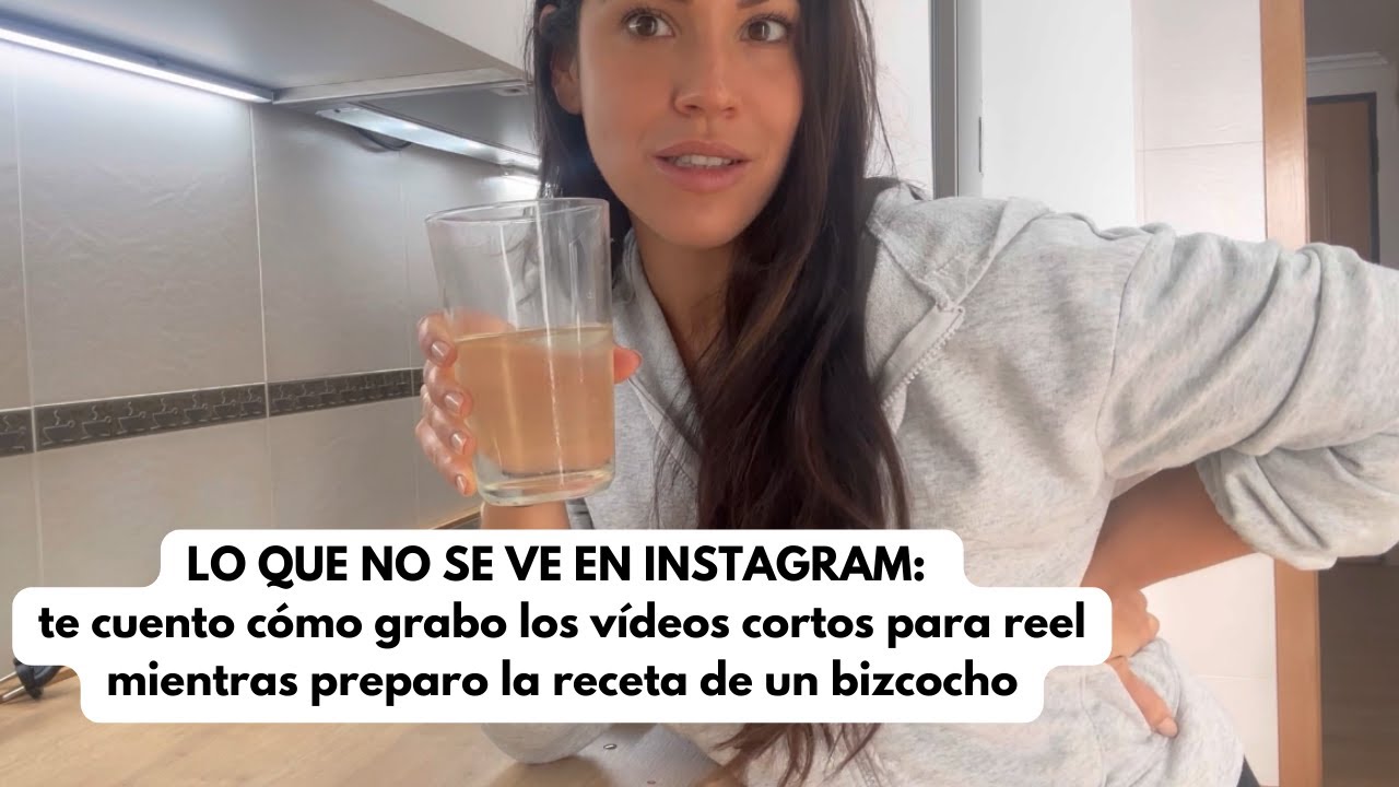 Te cuento cómo grabo mis video - recetas para instagram mientras cocino un bizcocho saludable