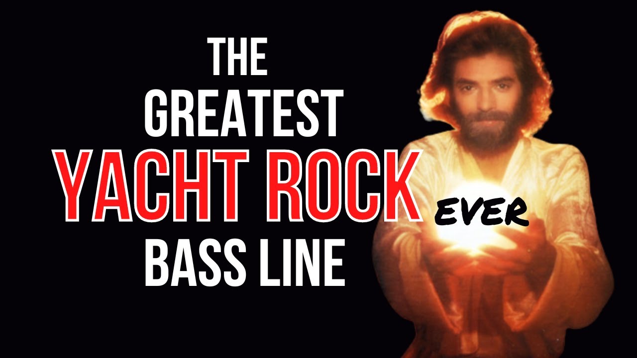 The Greatest Yacht Rock Bass Line EVER