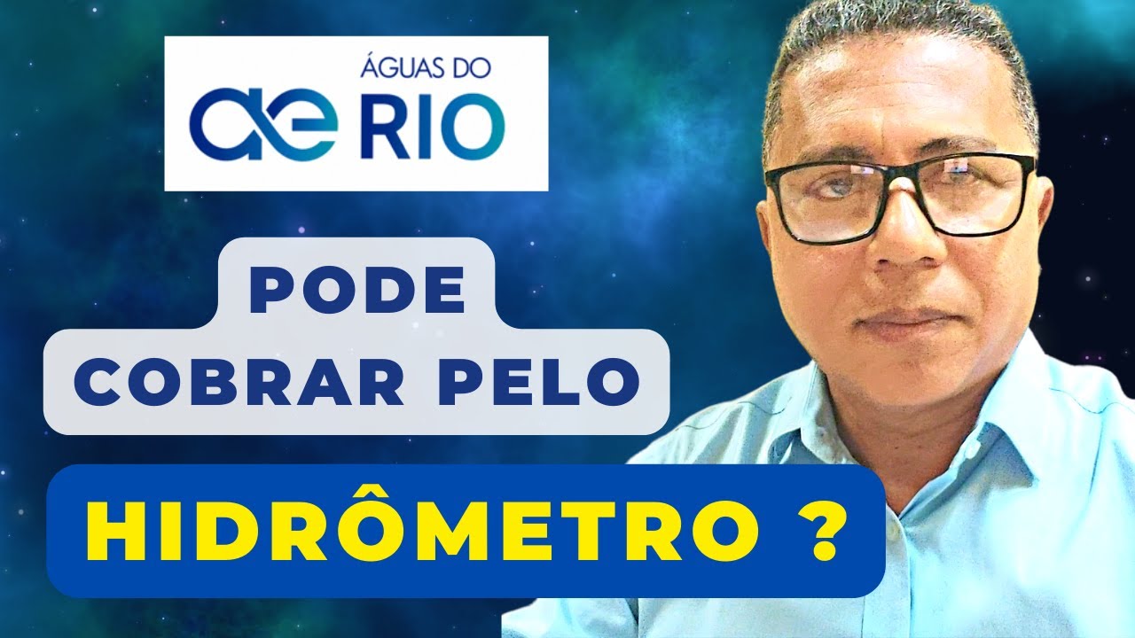 Águas do Rio: Quem paga a conta da instalação do Hidrômetro?