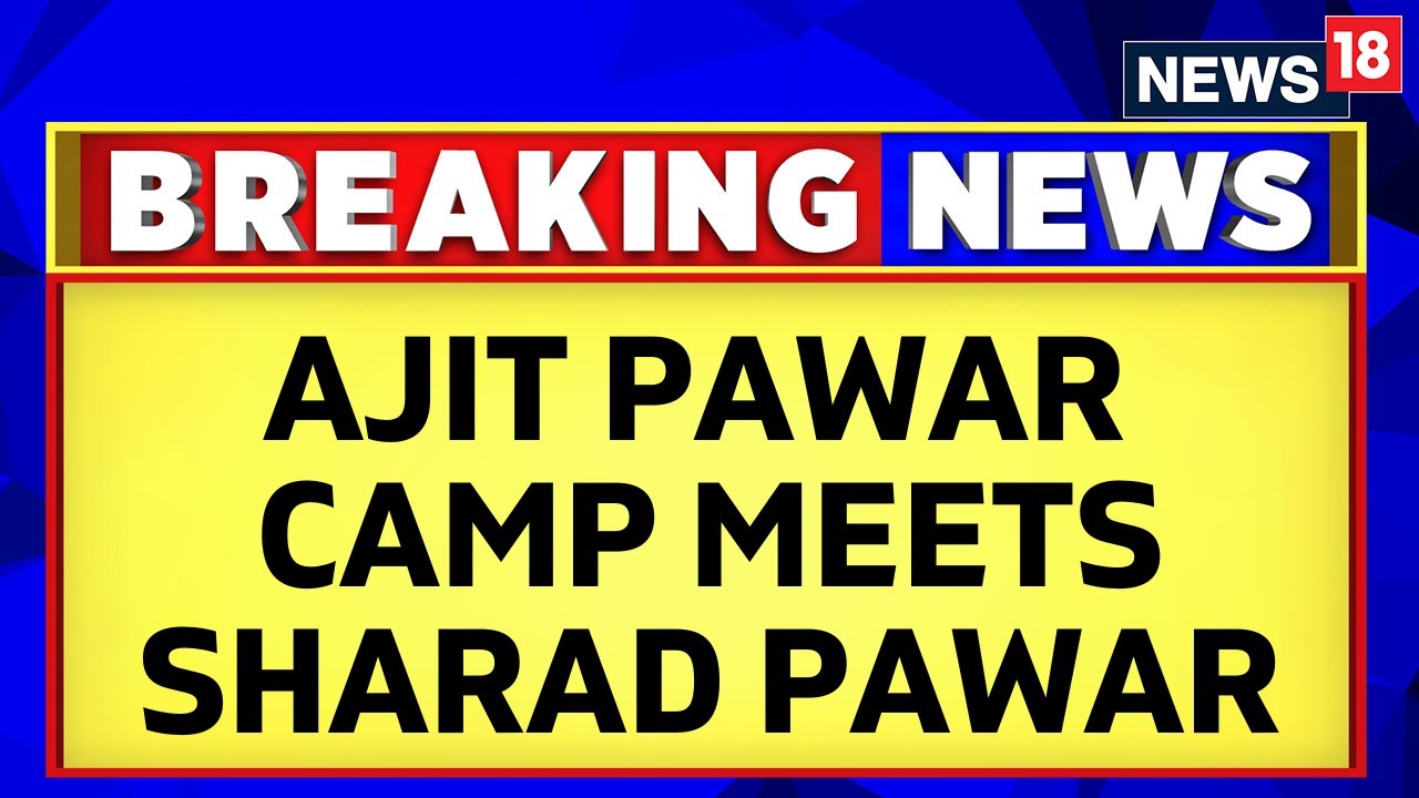 Maharashtra Politics News | Ajit Pawar Group MLAs Reach YB Chavan to meet Sharad Pawar | News18