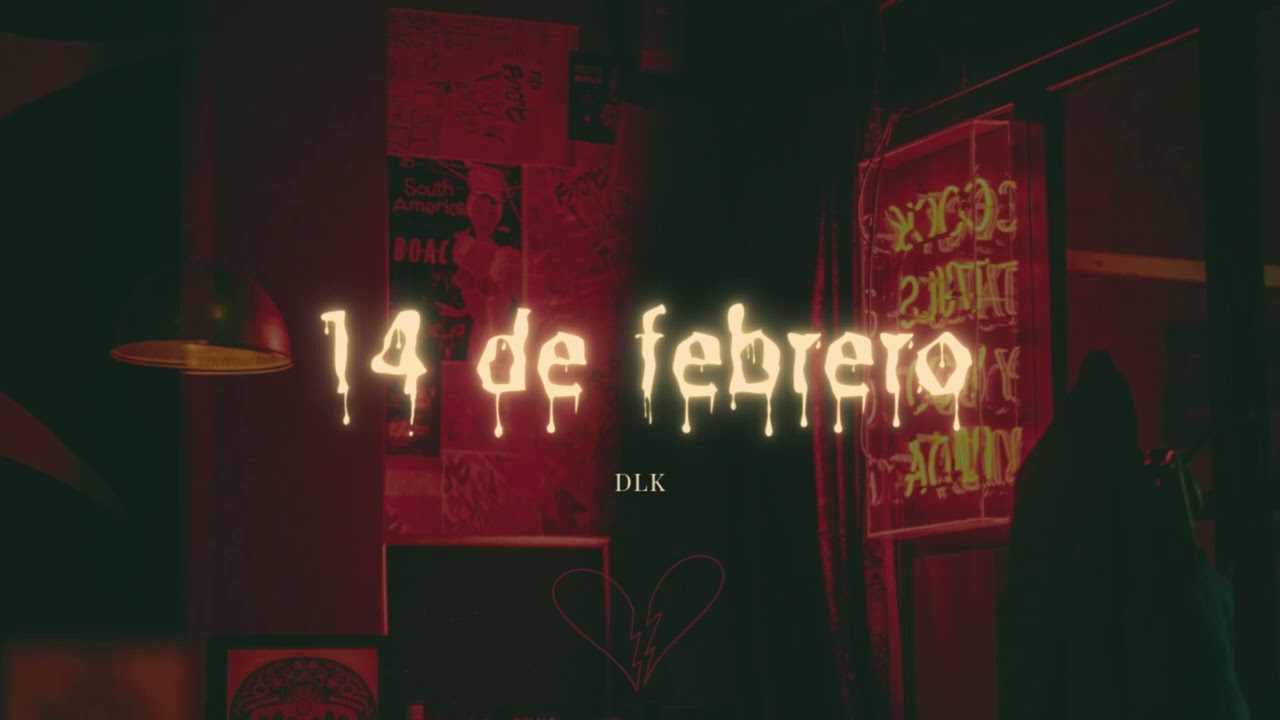 DLK - 14 de febrero