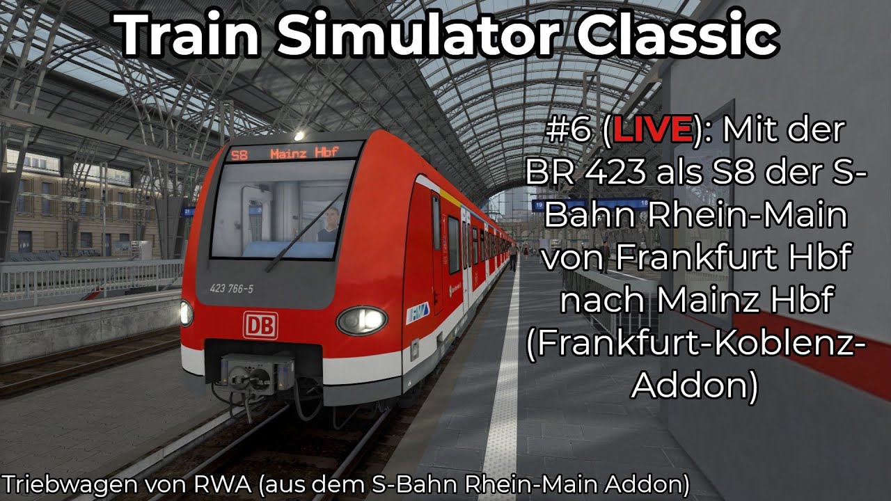 Train Simulator Classic #6 LIVE | Mit der BR 423 von Frankfurt Hbf nach Mainz Hbf! [deutsch/german]