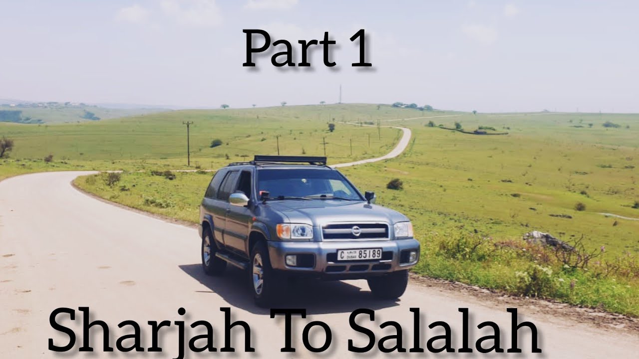 Sharjah To Salalah || Part 1 || Notesfromtheroadbyfaji