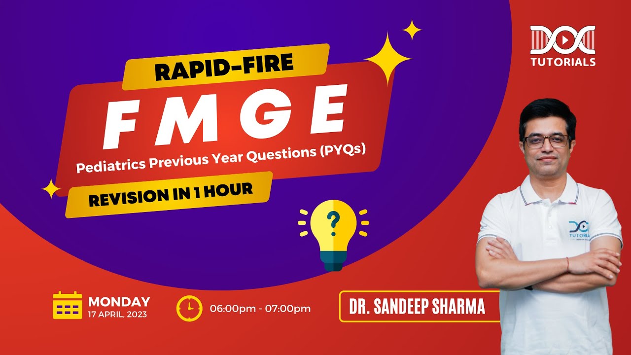 Rapid-fire FMGE Pediatrics Previous Year Questions (PYQs) Revision in 1 hour by Dr Sandeep Sharma