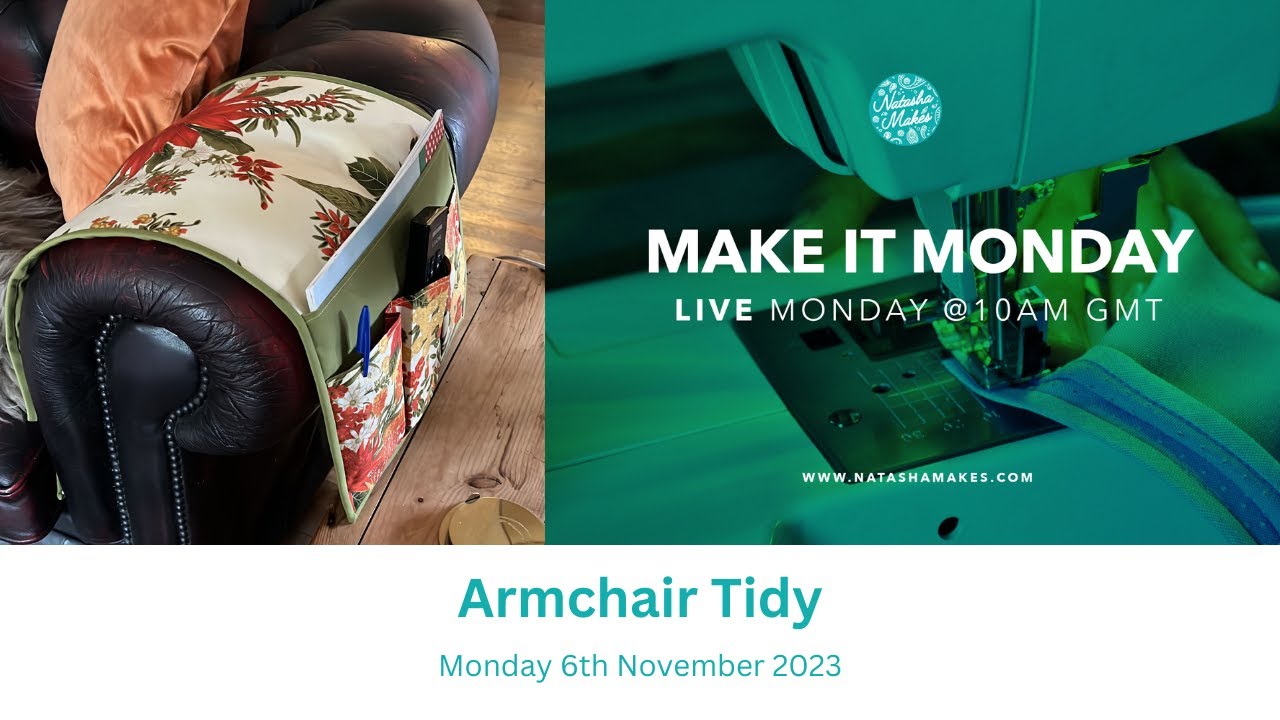 Natasha Makes - Make it Monday 6th November 2023 - Armchair Tidy