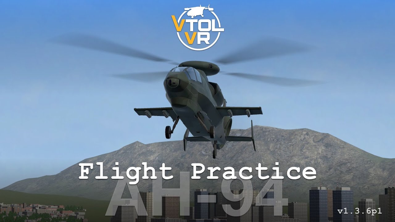 VTOL VR - AH-94 - Flight Practice