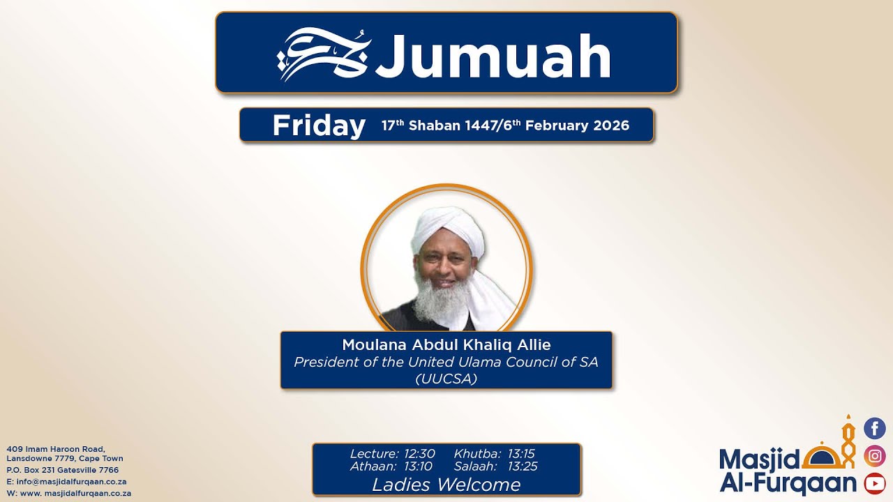 Moulana Abdul Khaliq Allie Jumuah 17 Shaban 1447/6 February 2026