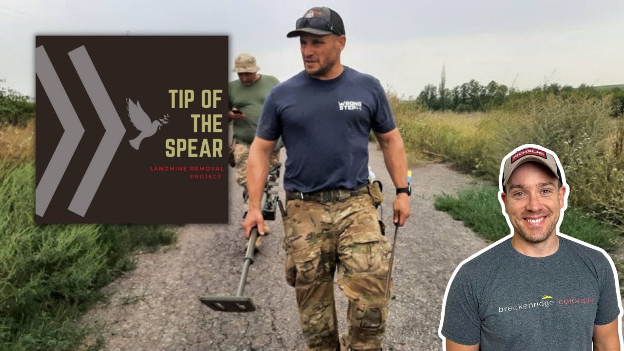 Conversation with Ryan Hendrickson of the Tip of the Spear Landmine Removal Project
