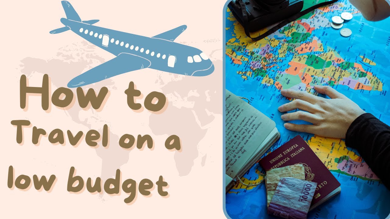 How To Travel on a Low Budget  - 11 Tips on how to Travel Smarter and Cheaper