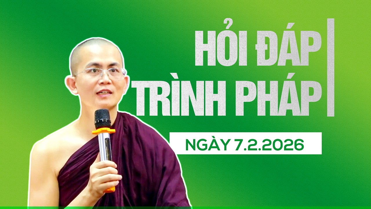 Hỏi đáp - Trình pháp ngày 7.2.2026 | Sư Thanh Minh | Chùa Phúc Minh