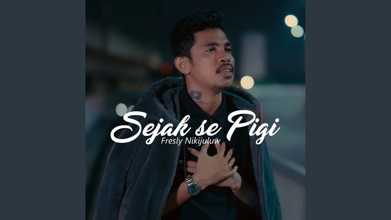 Sejak Se Pigi