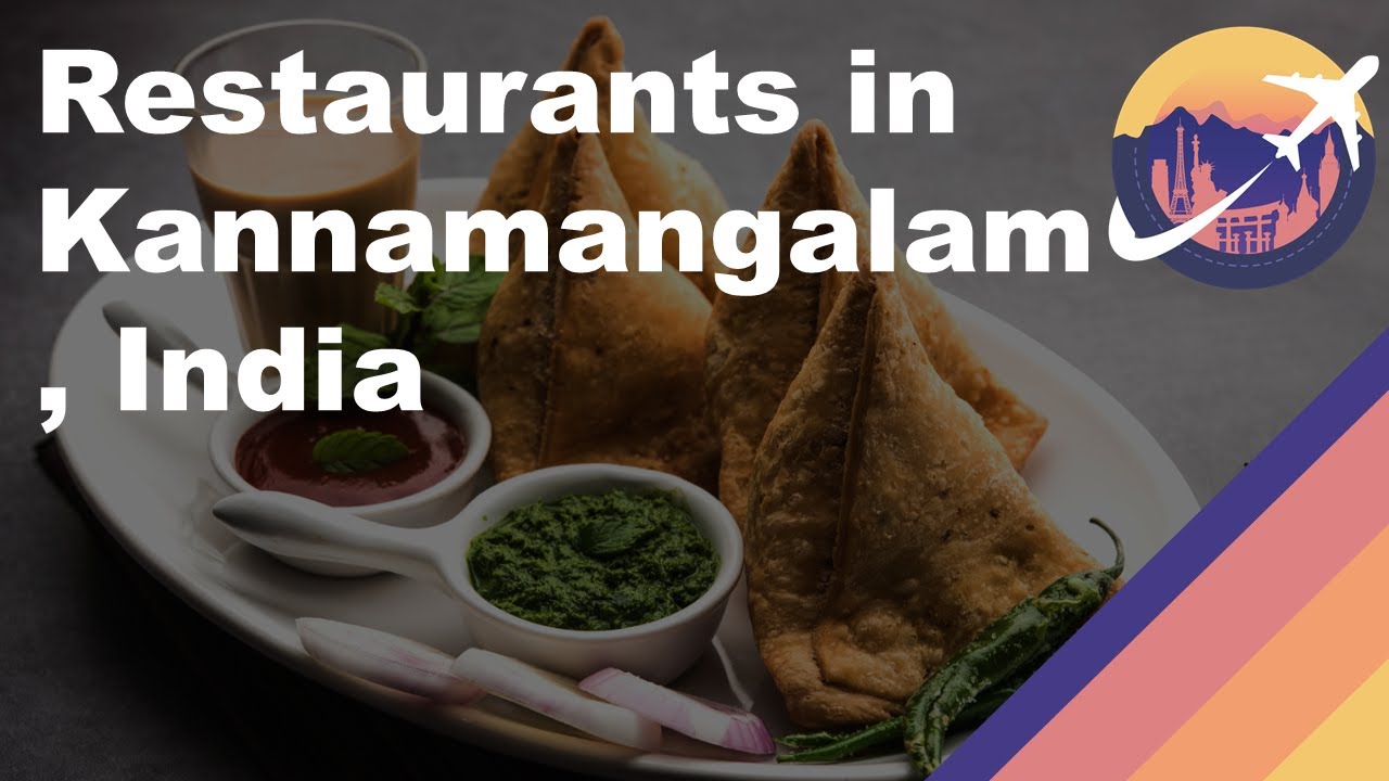 Restaurants in Kannamangalam, India