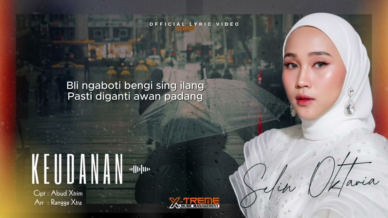 KEUDANAN // SELIN OKTAVIA// OFFICIAL LYRIK MUSIK // XTREME MUSIC