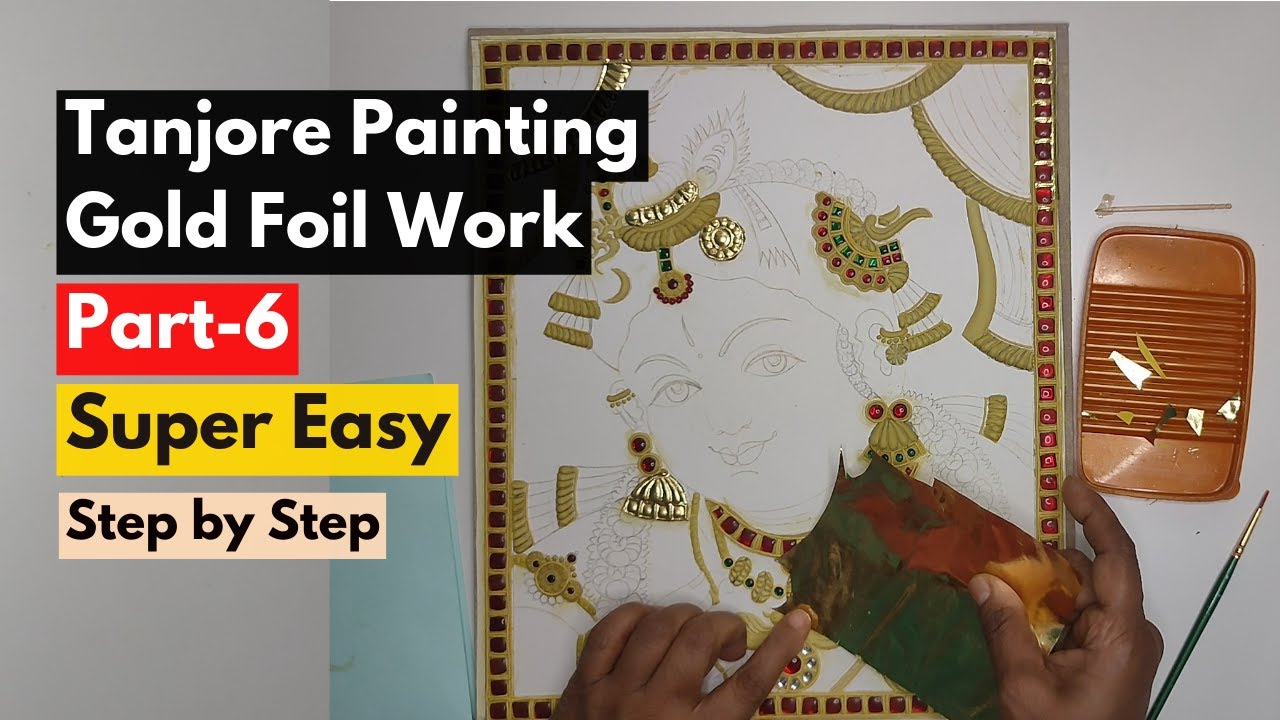 Tanjore Painting | Gold Foil Work | Part - 6 | Step by Step Tutorial