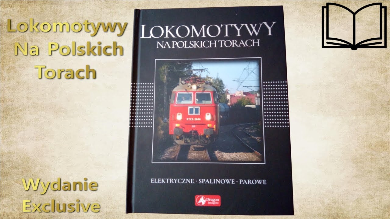 Literatura Kolejowa - Lokomotywy Na Polskich Torach ( wydanie exclusive )