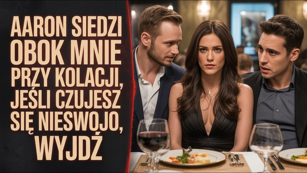 Powiedziała  „Aaron siedzi obok mnie przy kolacji  Jeśli czujesz się nieswojo, wyjdź”  Powiedziałem