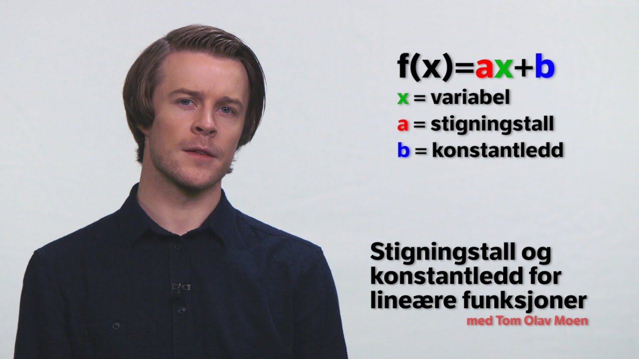 Stigningstall og konstantledd for line&aelig;re funksjoner