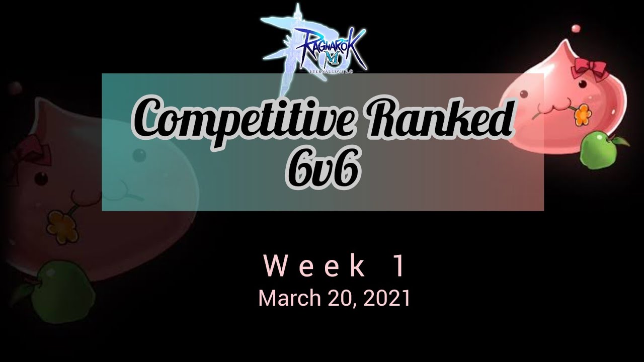 We Ranked!! Competitive Ranked 6v6| Ragnarok Eternal Love Global|Season 6 Week 1