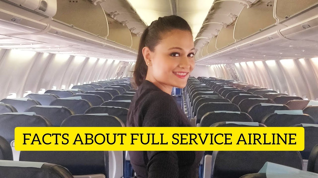 Facts about Full Service Airline|| All About Cabin crew