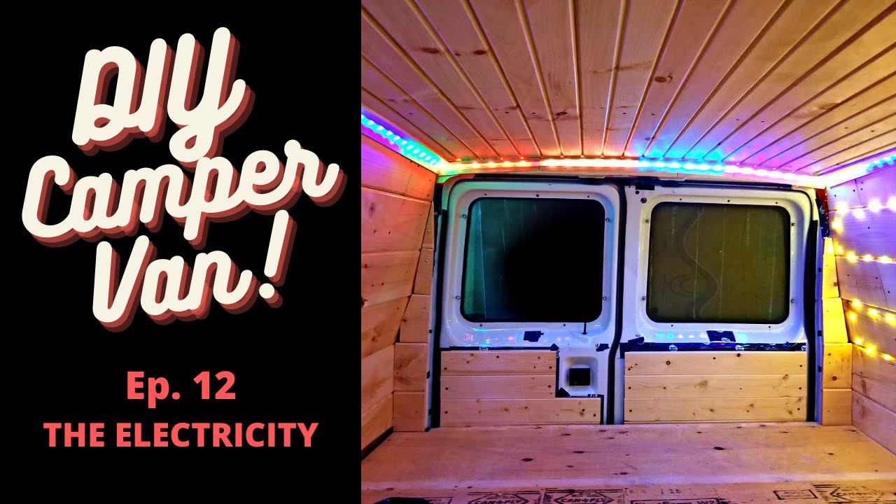 DIY Van Conversion | Ep. 12 - The Electricity | LED strip, Kohree pot lights, fairy lights and more!