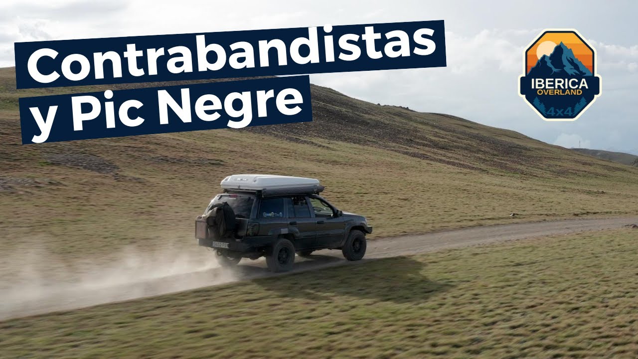 Contrabandistas y Pic Negre // Andorra en 4x4