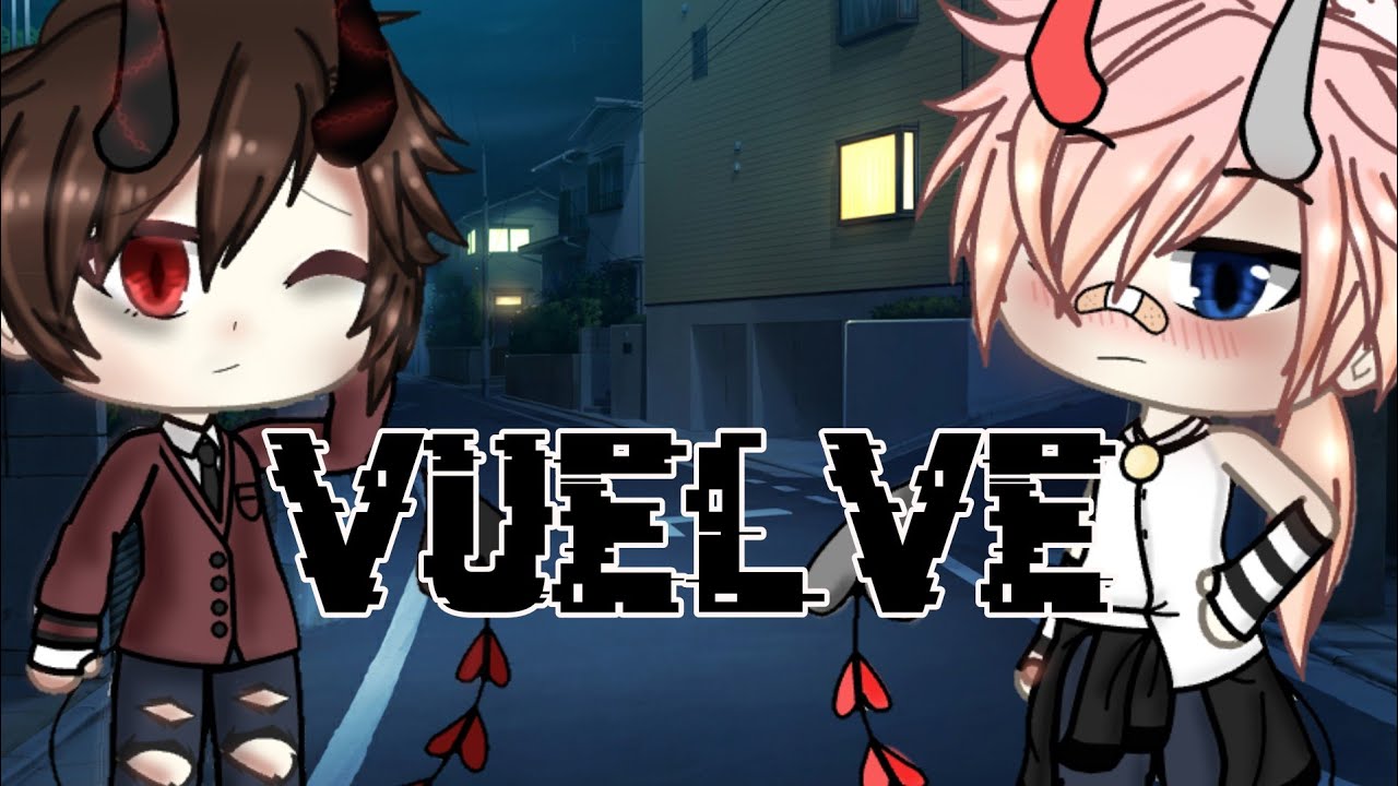 Vuelve||gacha life||GLMV||gatocrazy chan