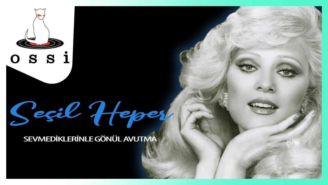 Seçil Heper - Sevmediklerinle Gönül Avutma