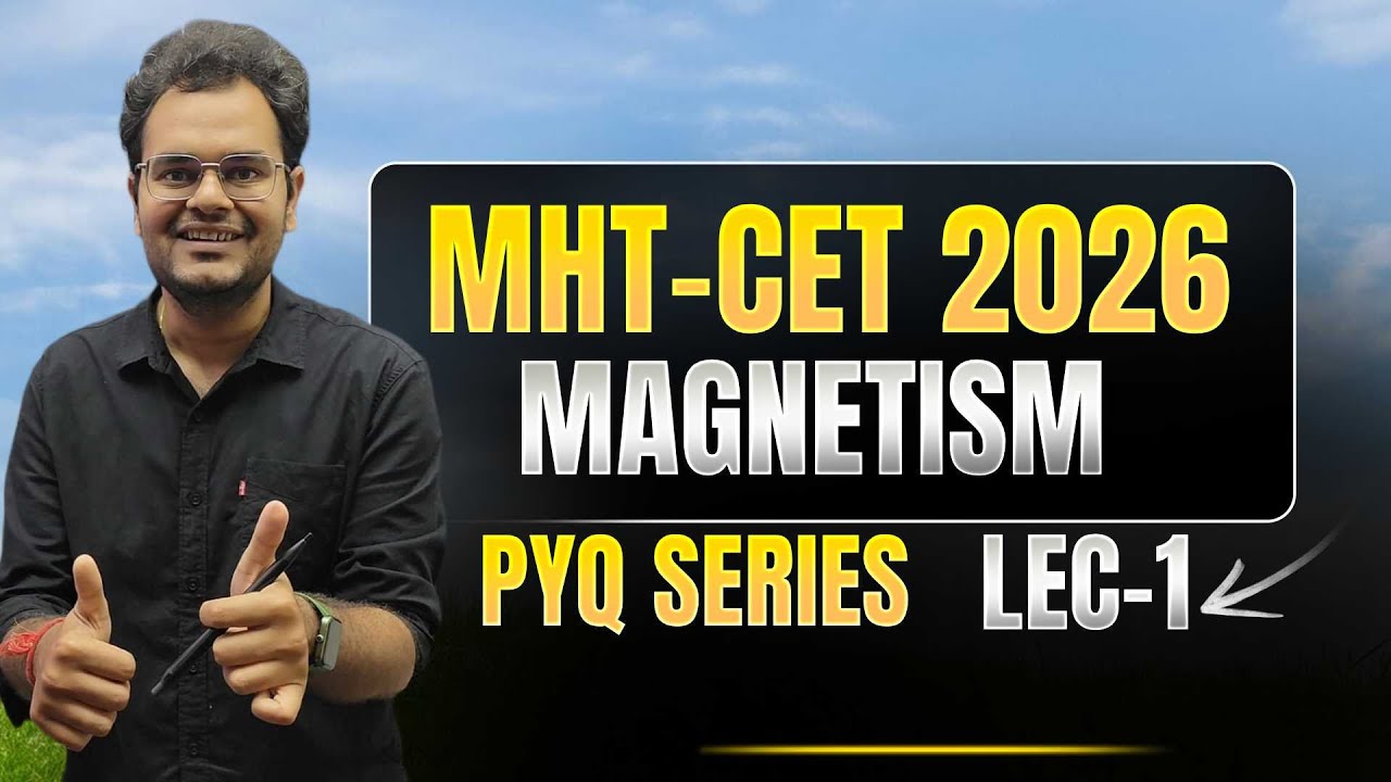 Magnetic Fields due to Electric Current 🧲  | MHT-CET 2026