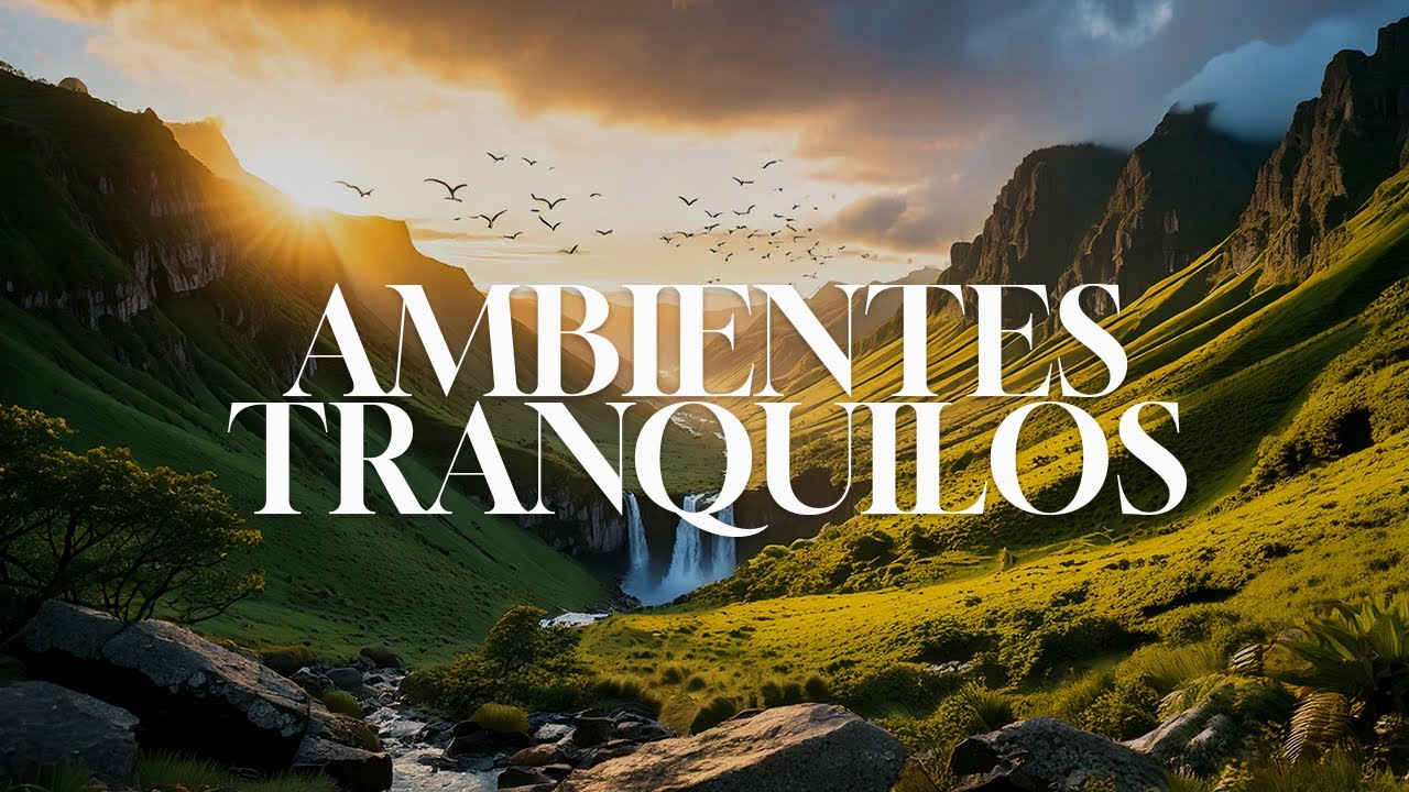 AMBIENTES TRANQUILOS - ADORACION INSTRUMENTAL