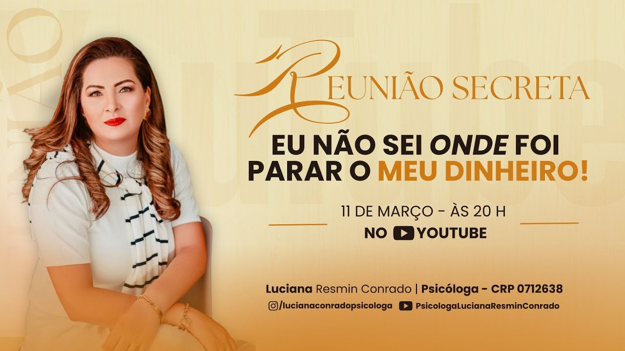 ✨ REUNIÃO SECRETA – Eu não sei onde vai parar o meu dinheiro