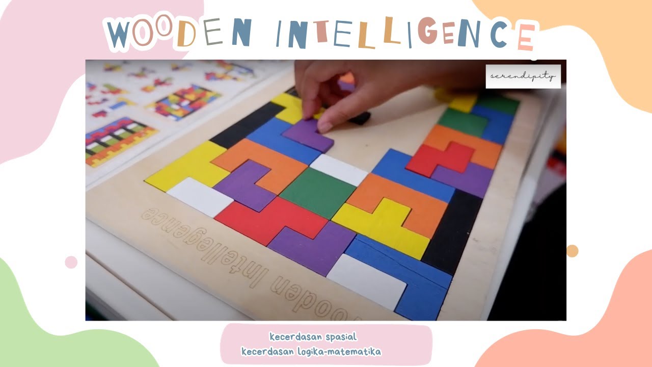 WOODEN INTELLIGENCE | STIMULUS KECERDASAN SPASIAL | KECERDASAN LOGIKA-MATEMATIKA | #SERENDIPITY
