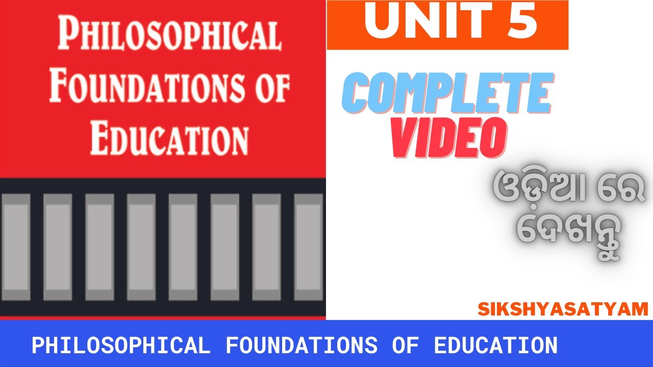 1ST SEM UNIT 5 COMPLETE (PHILOSOPHICAL FOUNDATIONS OF EDUCATION)