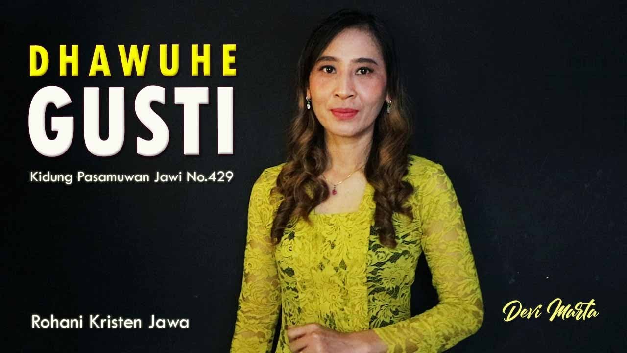 DHAWUHE GUSTI (KPJ 429) | DEVI MARTA | Rohani Kristen Jawa