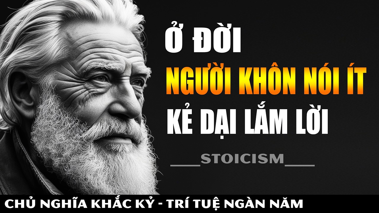 Người Khôn Nói Ít, Kẻ Dại Lắm Lời || Bài Học Sâu Sắc Từ Cổ Nhân || Khắc Kỷ 365