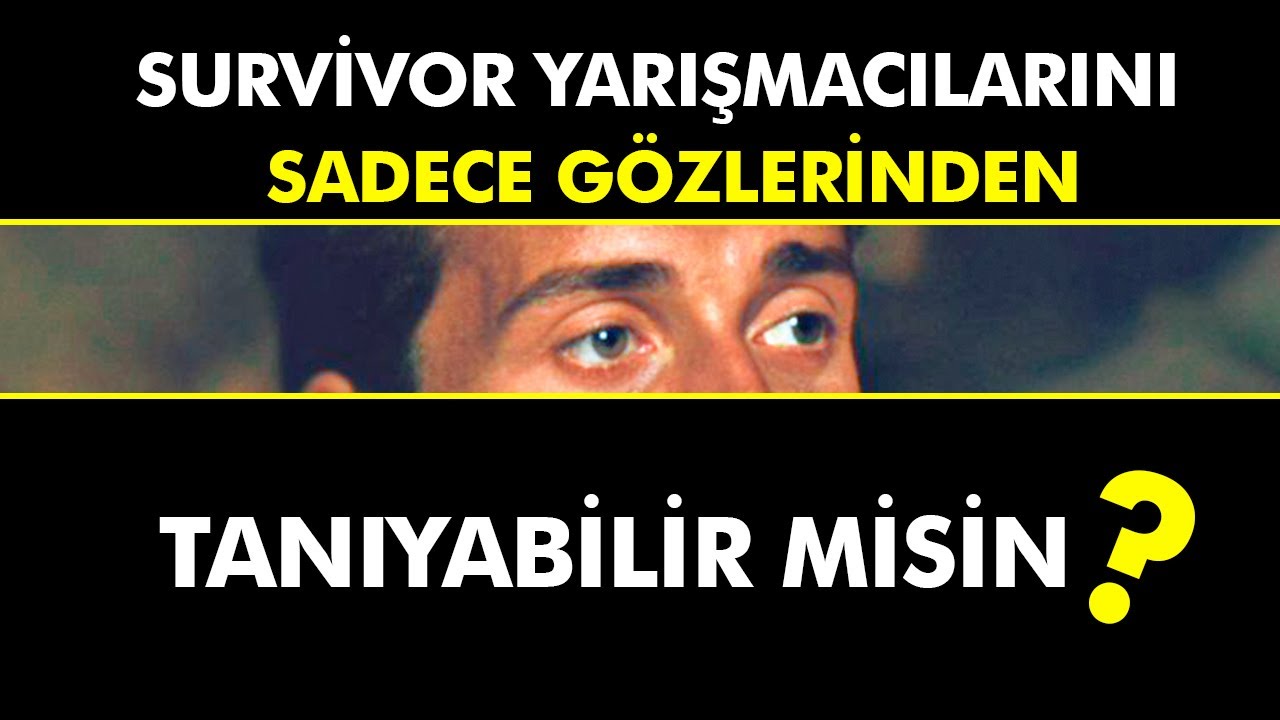 SURVİVOR Yarışmacılarını Sadece Gözlerinden Tanıyabilir misin? | Survivor Test