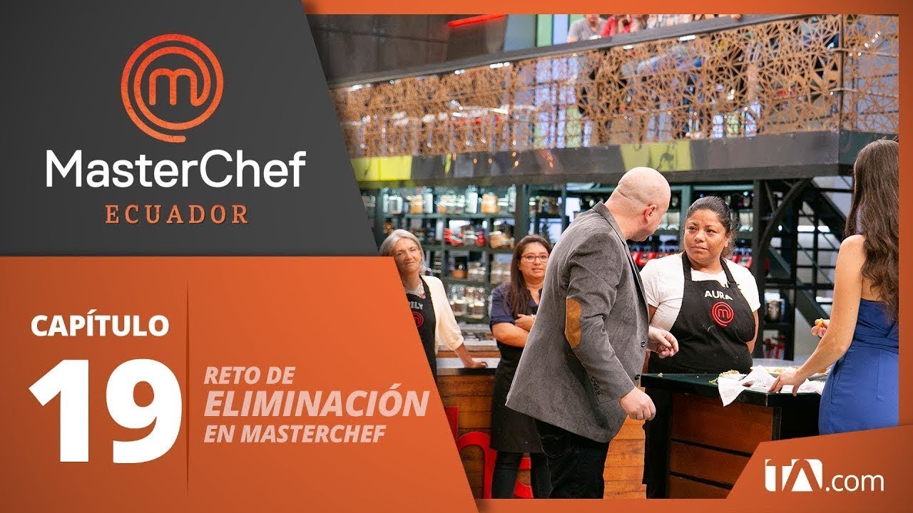 CAPÍTULO 19  I  MASTERCHEF ECUADOR (11/10/2019) I TEMPORADA 1