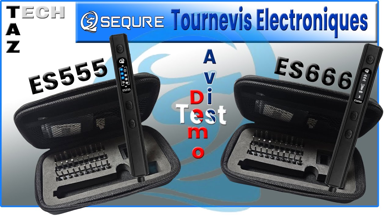SEQURE Tournevis électroniques - ES555 & ES666 - Pas chers et INNOVANTS !