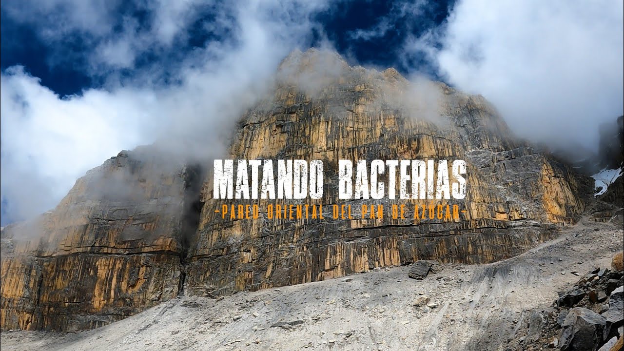 Matando Bacterias | Escalada en el Pan de Azúcar | Cocuy | Colombia