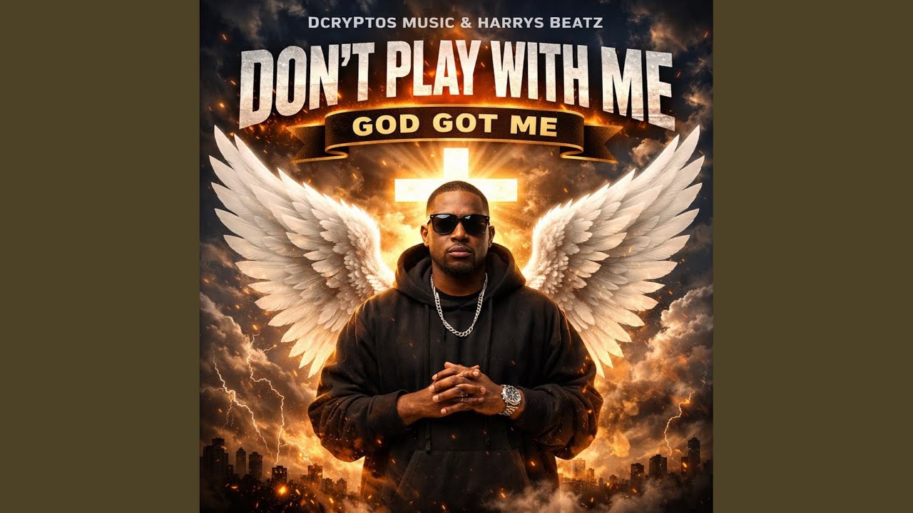 Don't Play with Me (God Got Me)