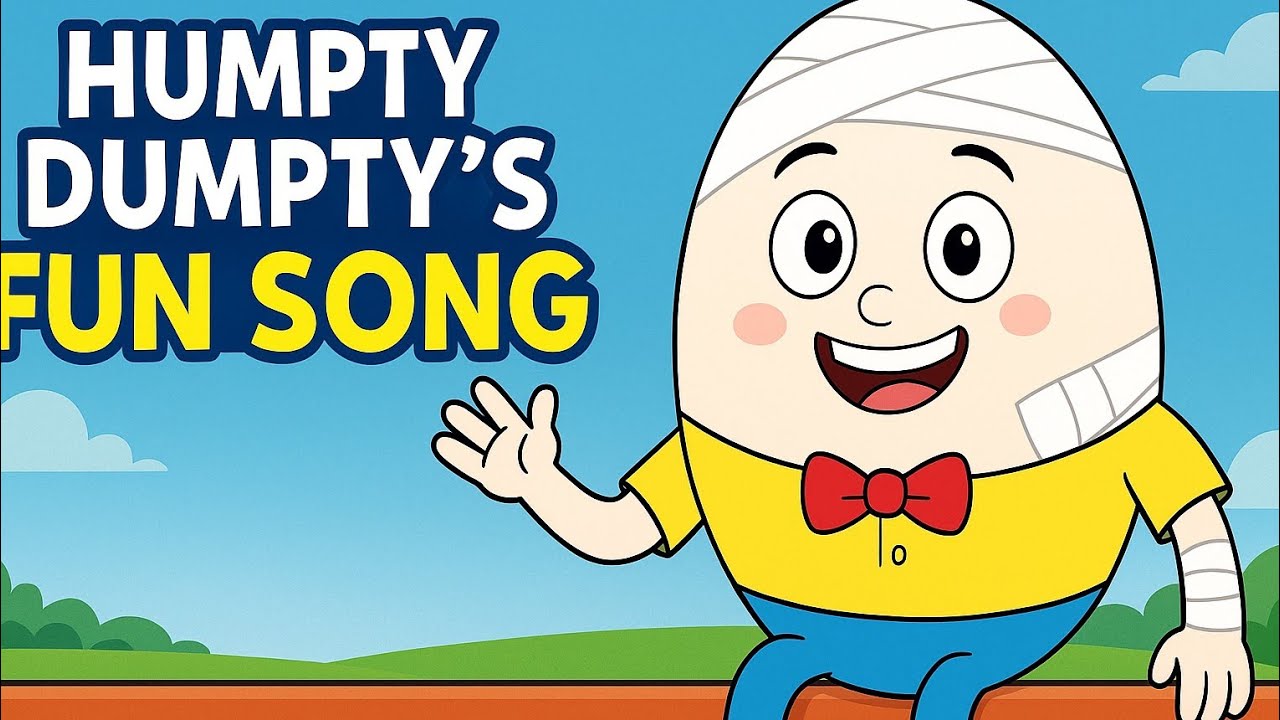 🎵 🎶 Humpty Dumpty’s Adventure Song 🎶