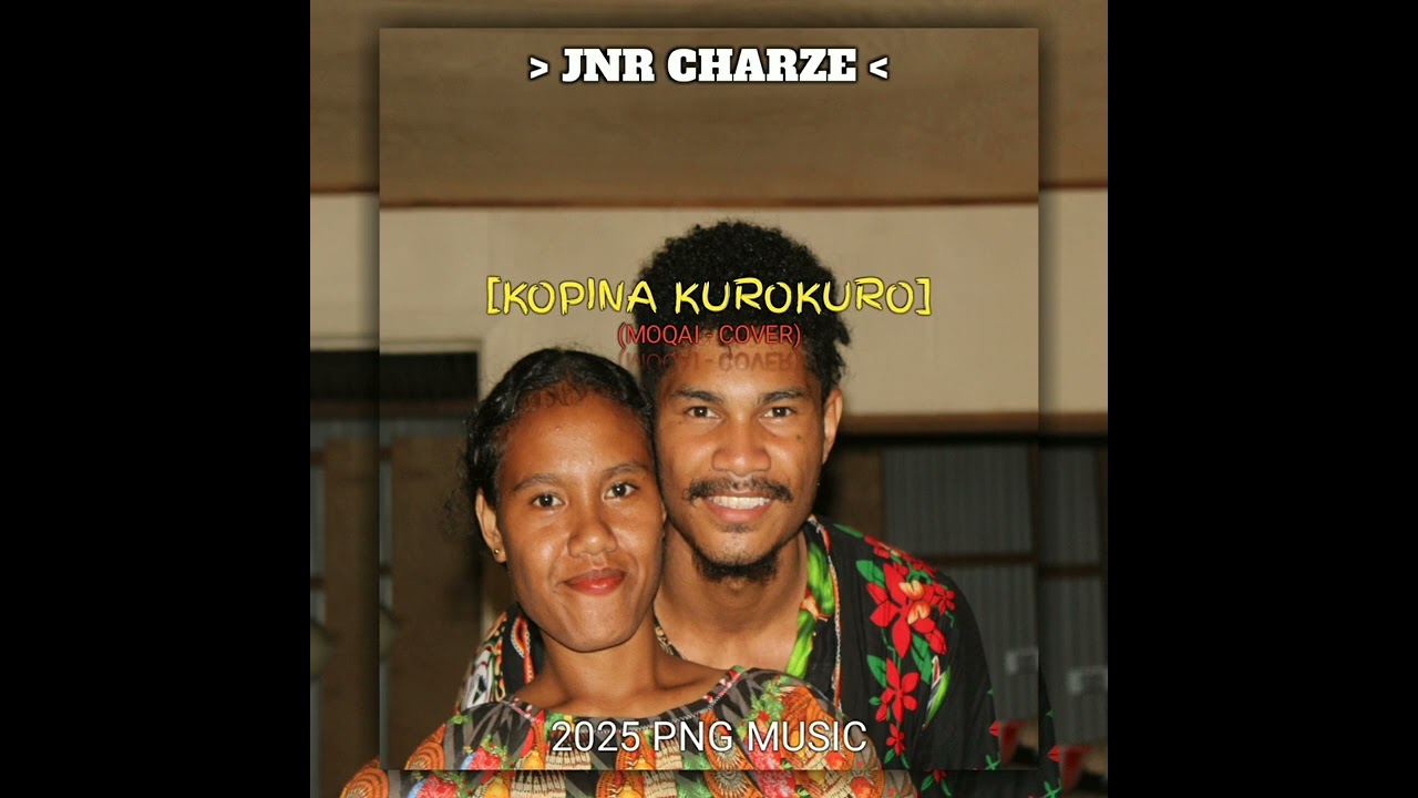 Moqai - KOPINA KUROKURO - Jnr_Charze (Cover) 2025 PNG Local Music 🎶🇵🇬