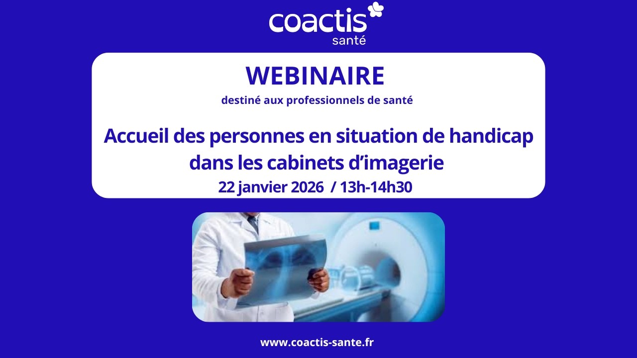 Webinaire Coactis Santé-Accueil des personnes en situation de handicap dans les cabinets d'imagerie