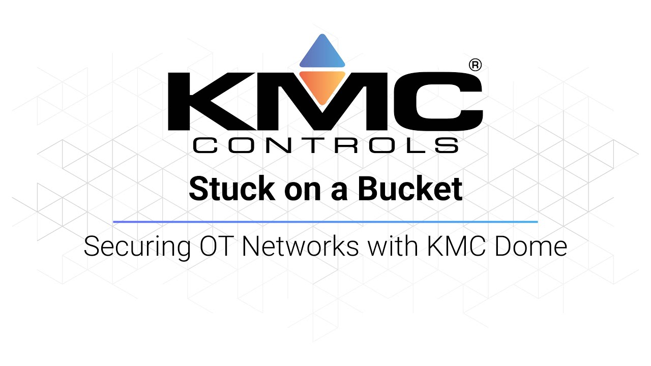 Stuck On A Bucket | Securing OT Networks with KMC Dome